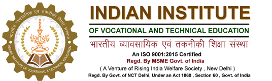 Indian Institute of Vocational & Technical Education